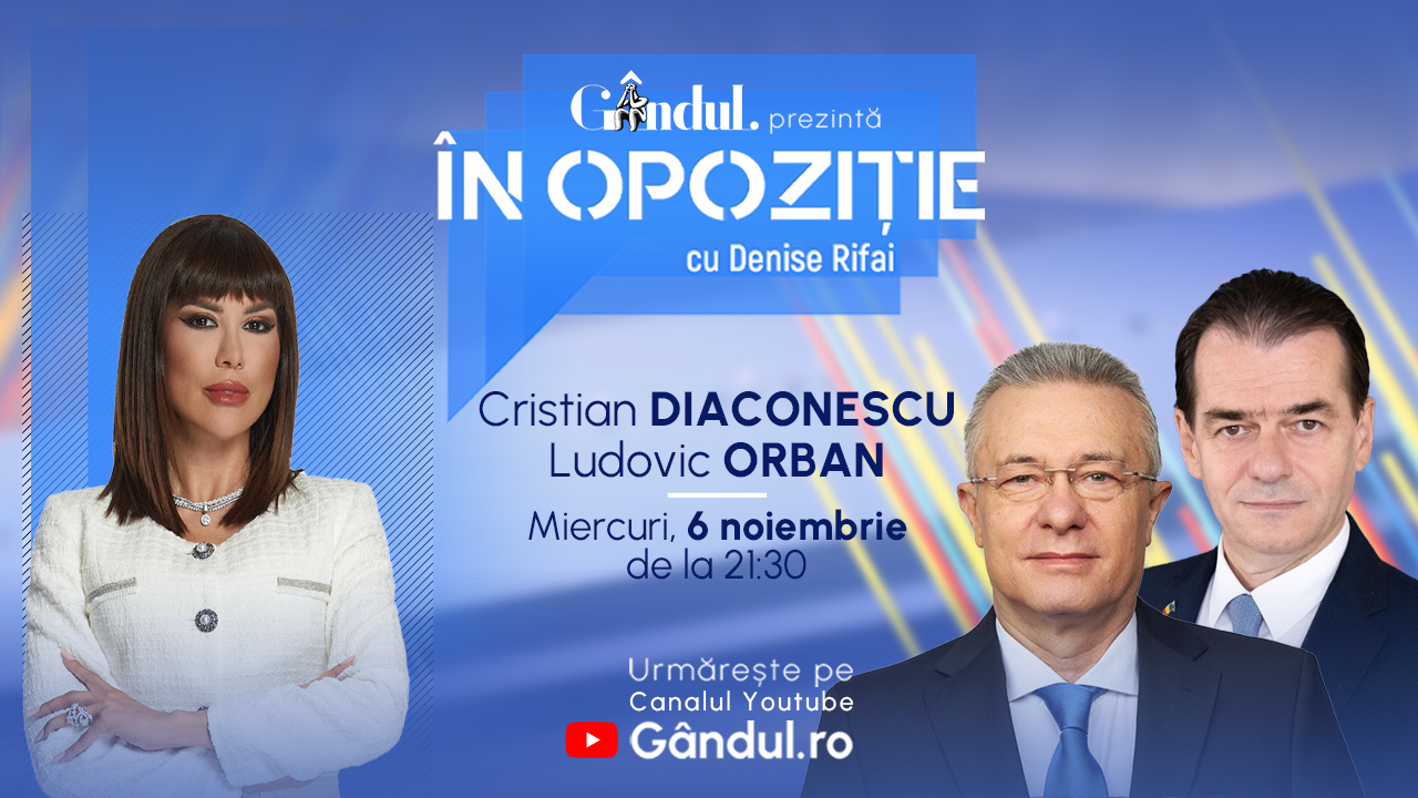 Emisiunea „În Opoziție cu Denise Rifai” începe miercuri, 6 noiembrie, de la ora 21:30, live pe Gândul. Invitați: Cristian Diaconescu și Ludovic Orban
