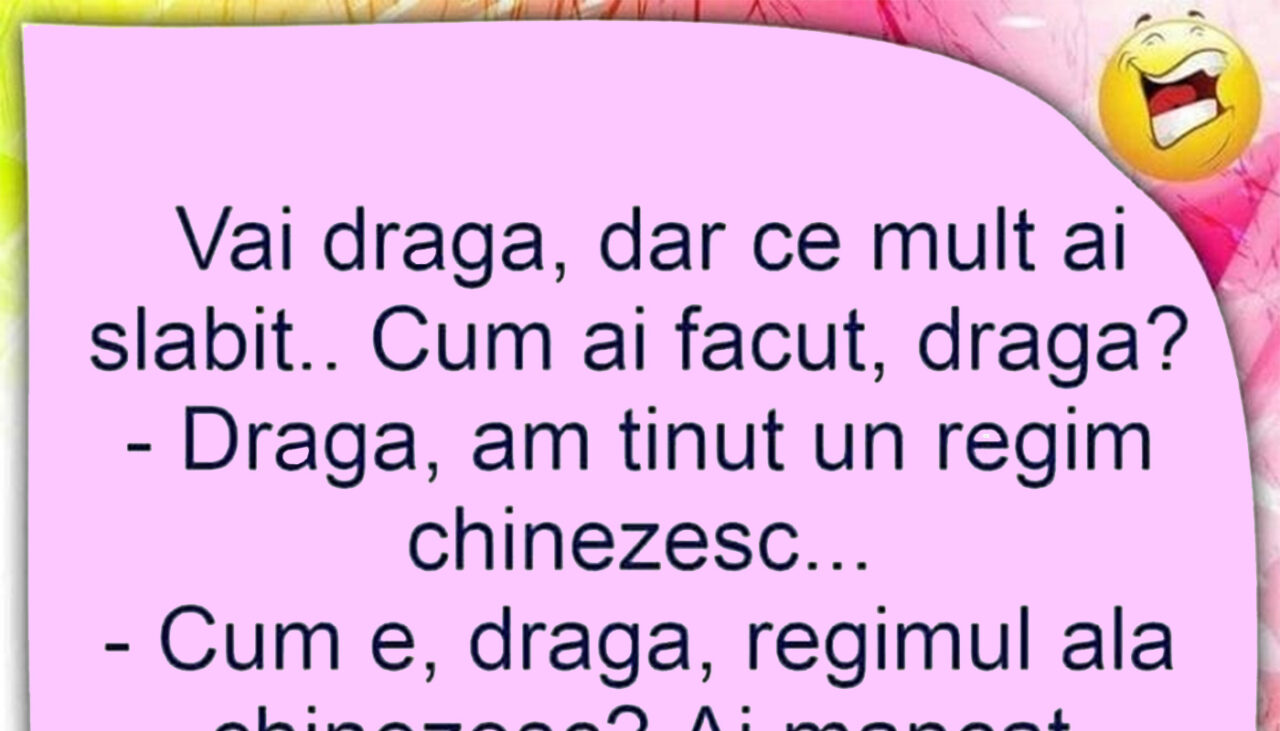 Bancul de vineri | „Vai, dragă, dar ce mult ai slăbit!”