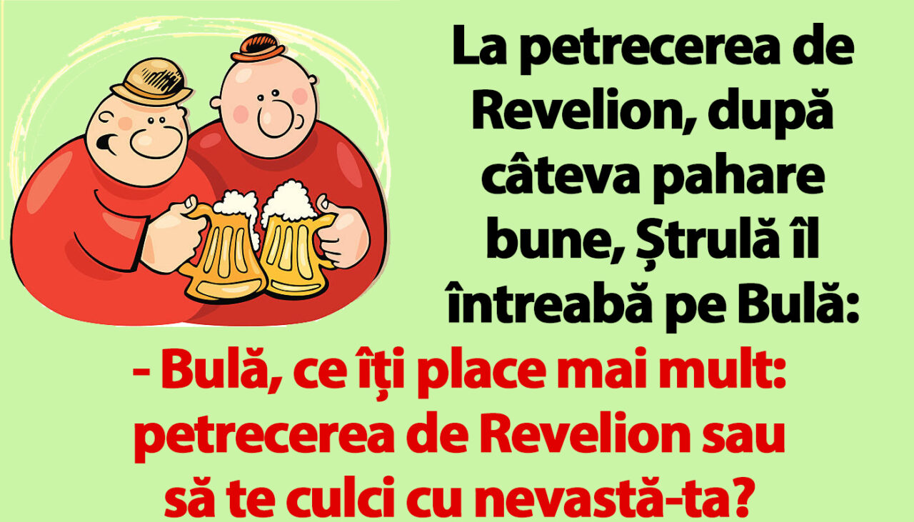 BANC | Bulă, Ștrulă și petrecerea de Revelion