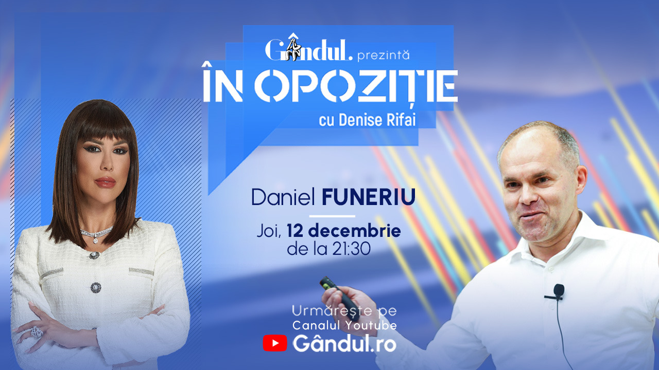 Emisiunea „În Opoziție cu Denise Rifai” începe joi, 12 decembrie, de la ora 21.30, live pe Gândul. Invitat: Daniel Funeriu