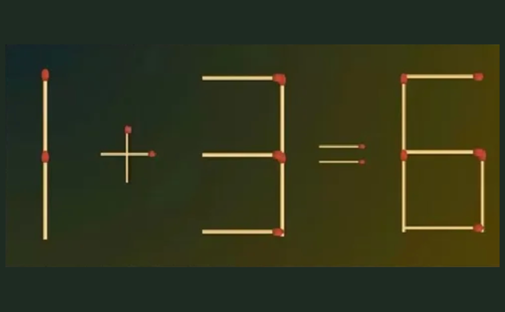 Test IQ pentru genii | Mutați un singur băț de chibrit pentru a corecta 1+3 = 6
