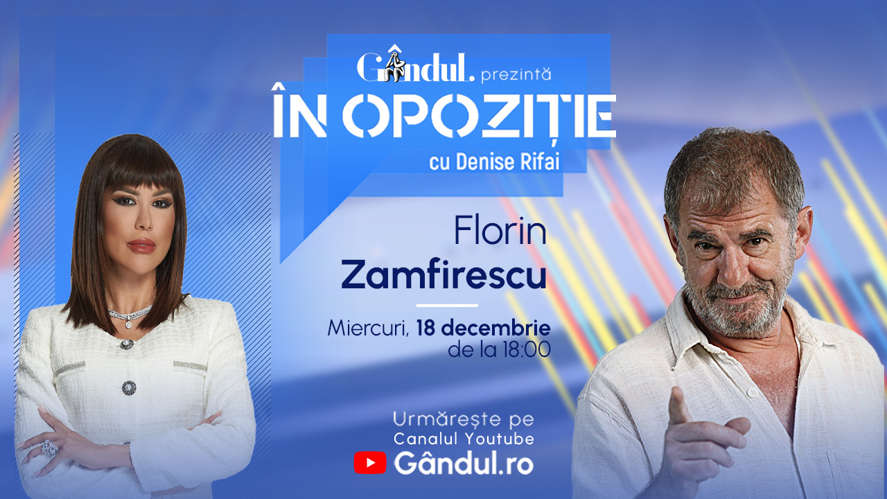 Emisiunea „În Opoziție cu Denise Rifai” începe miercuri, 18 decembrie, de la ora 18.00, live pe GÂNDUL. Invitat: Florin Zamfirescu