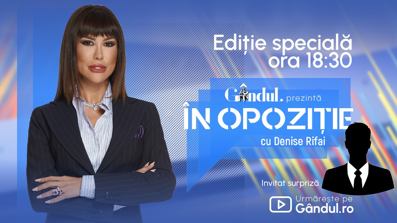Emisiunea „În Opoziție cu Denise Rifai” ediție specială, luni 23 decembrie, de la ora 18.30, live pe Gândul