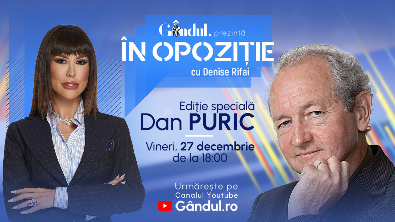 Emisiunea „În Opoziție cu Denise Rifai” ediție specială, vineri 27 decembrie, de la ora 18:00, live pe GÂNDUL