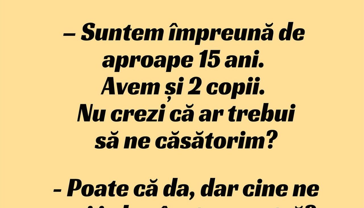 Bancul de joi | După 15 ani de relație