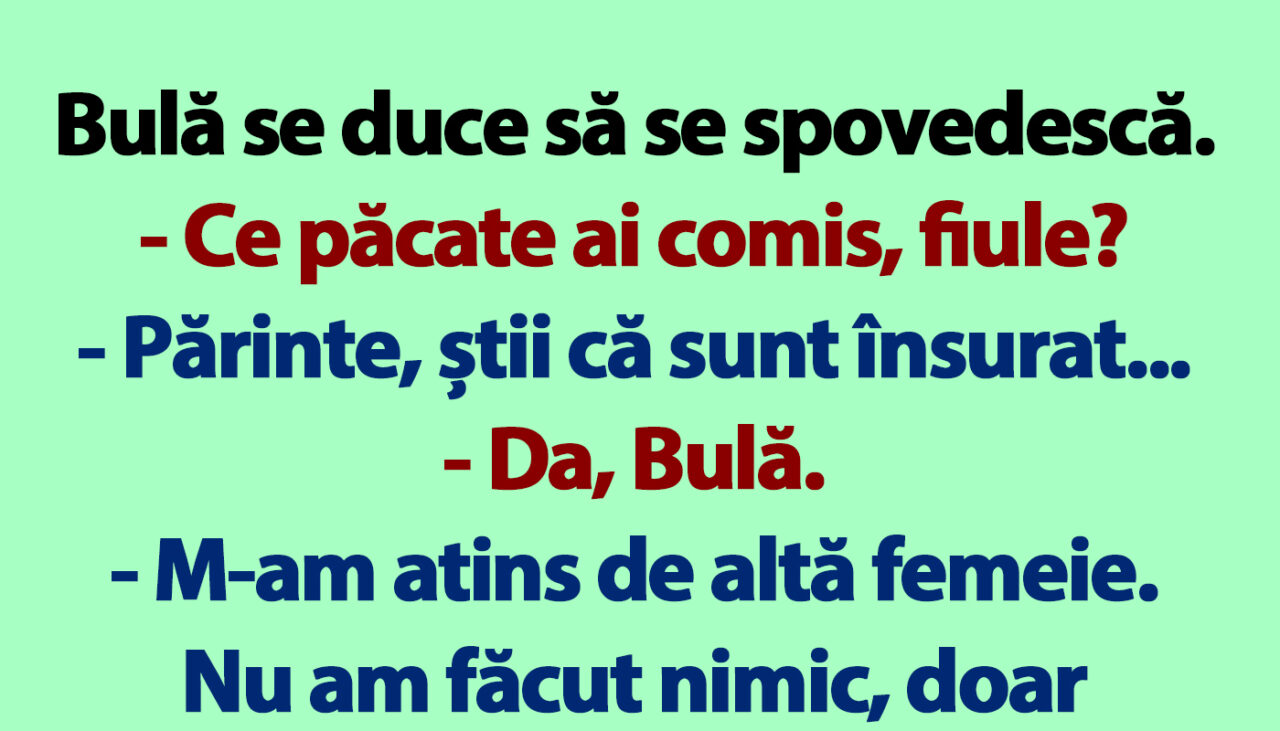 BANC | Bulă, spoveditul și suta de euro