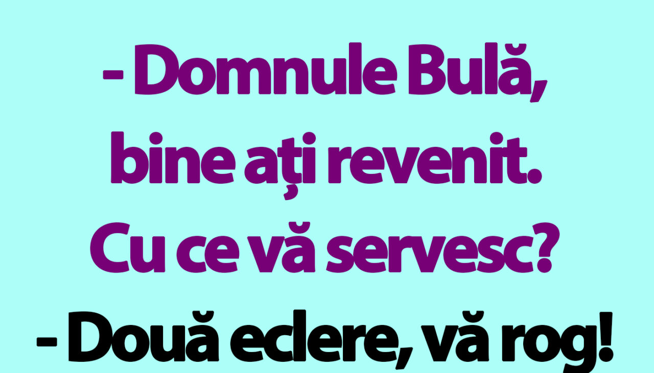 BANC | Bulă și eclerele