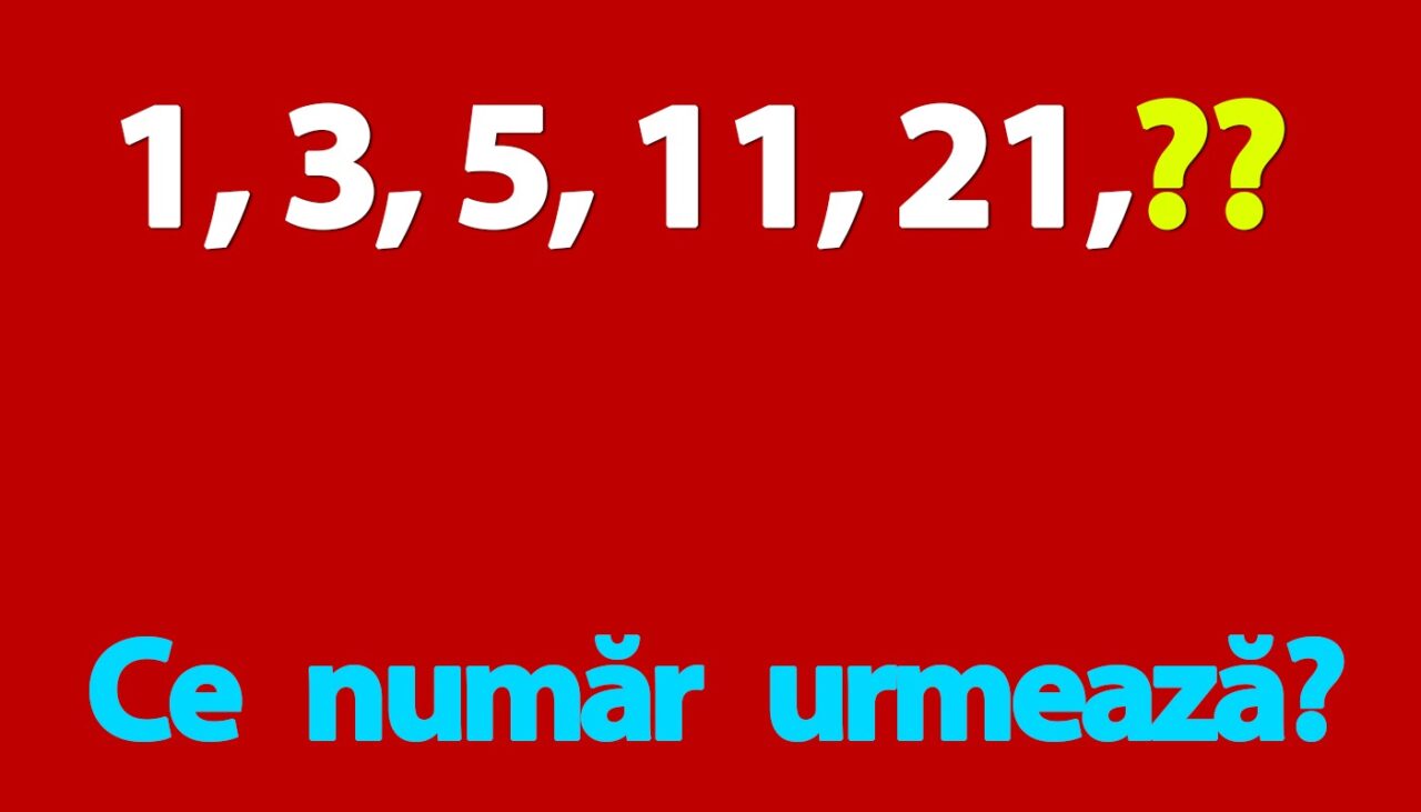 TEST IQ exclusiv pentru genii | Completați seria: 1, 3, 5, 11, 21. Ce număr urmează?
