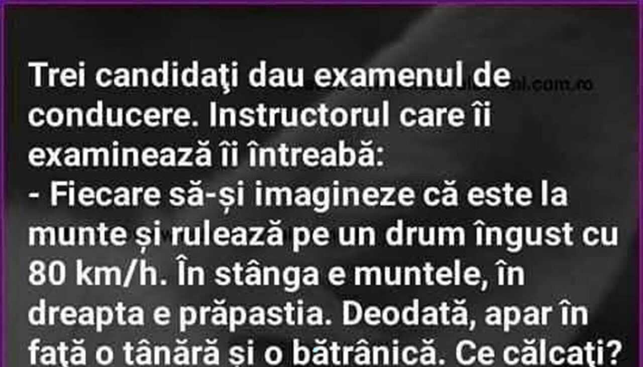 BANCUL ZILEI | Trei candidați dau examenul de conducere