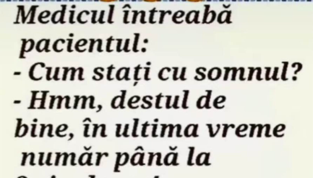 Bancul de sâmbătă | Medicul, pacientul și somnul