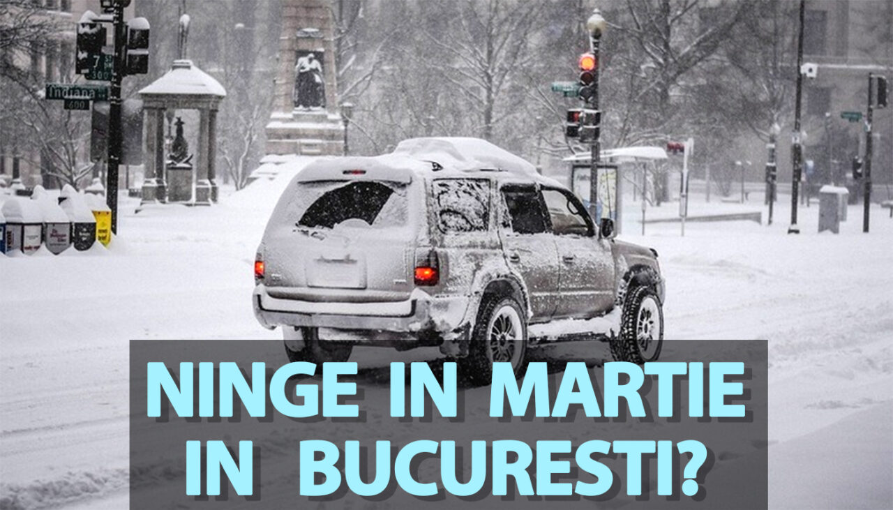 Ninge în martie în București? Meteorologii ACCUWEATHER au modificat radical prognoza pentru luna viitoare