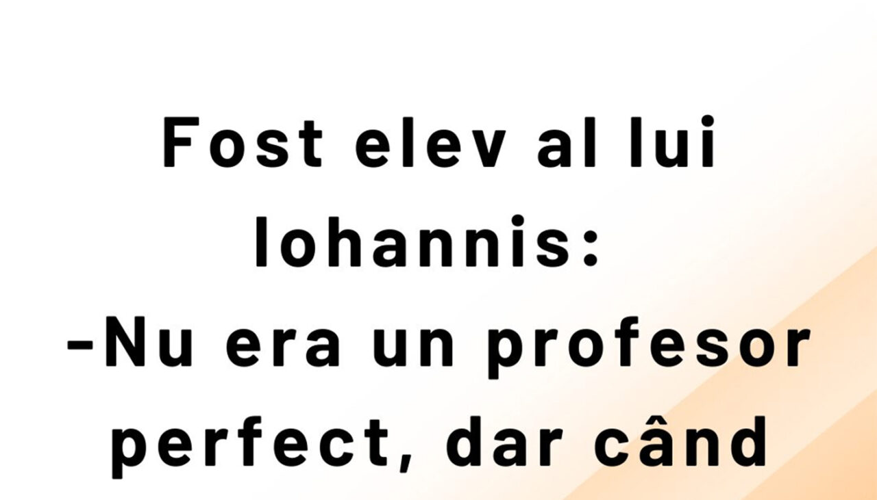 BANCUL ZILEI | Fostul elev al lui Iohannis