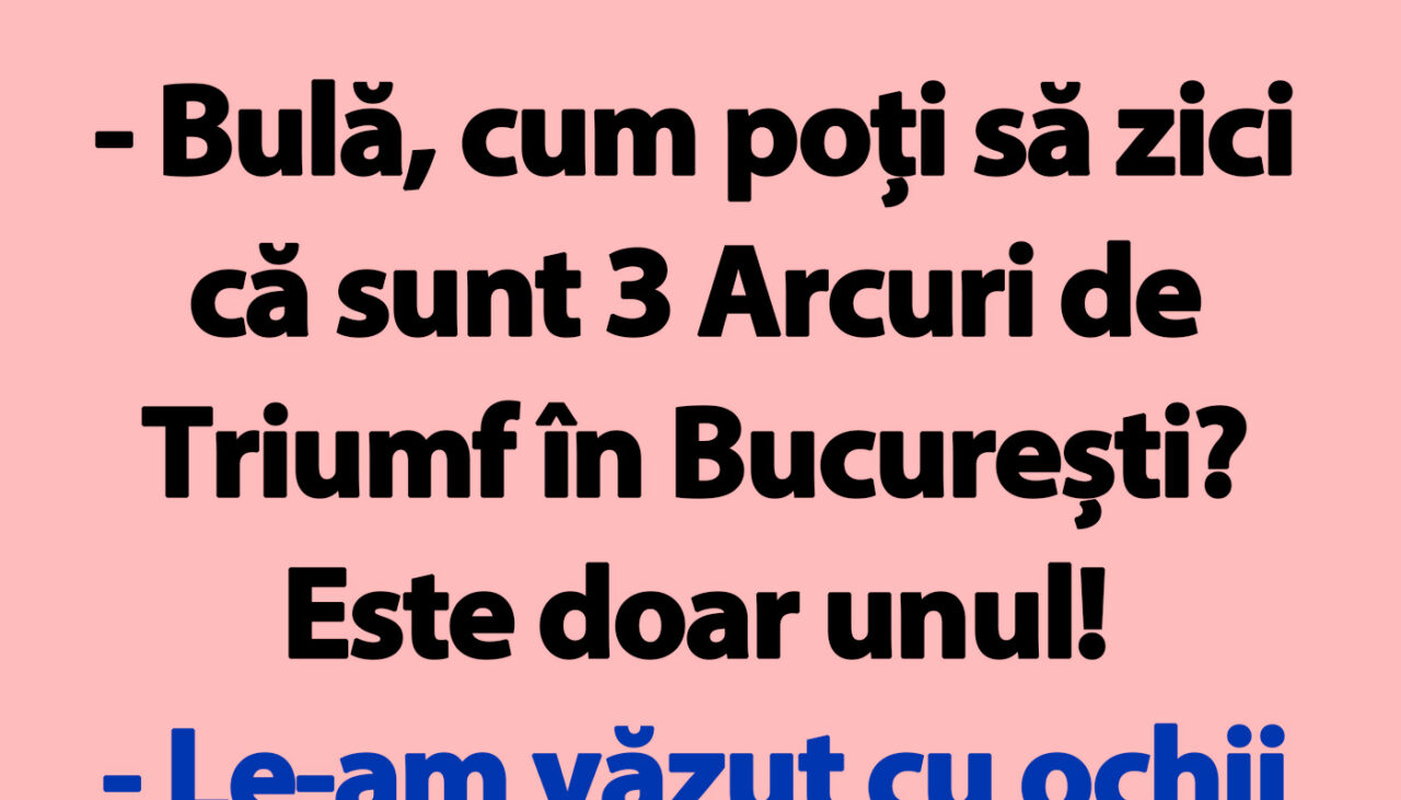 BANC | Bulă și cele 3 Arcuri de Triumf din București