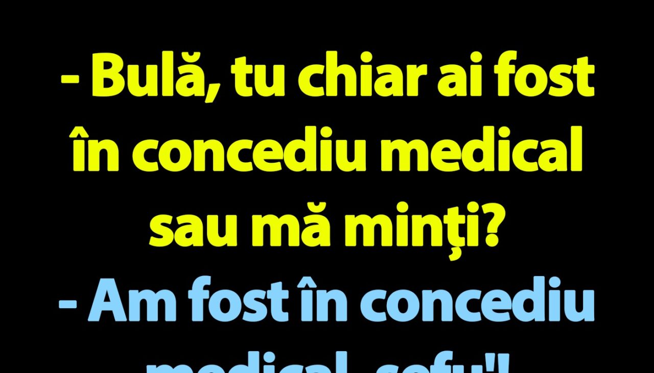 BANC | Bulă și concediul medical