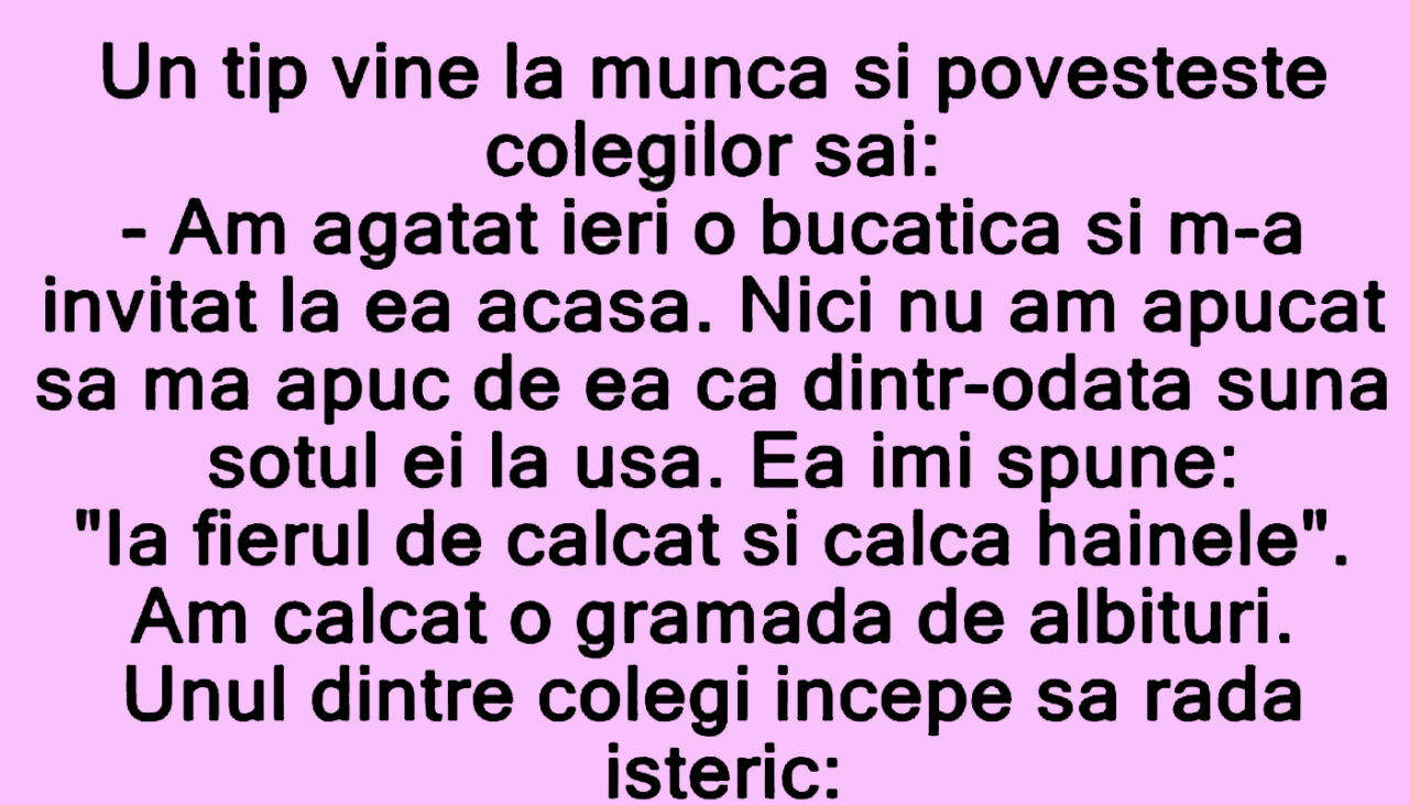 Bancul de sâmbătă | Un tip vine la muncă și povestește colegilor