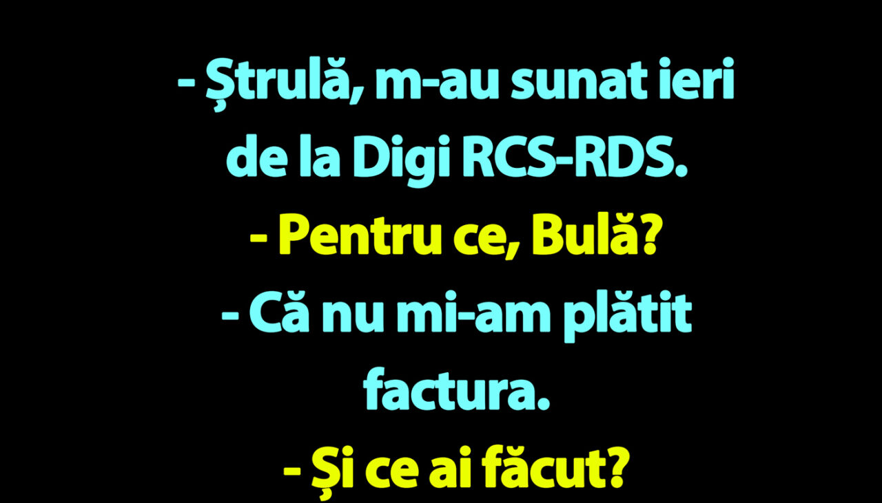 BANC | Bulă și factura neplatită de la Digi RCS-RDS