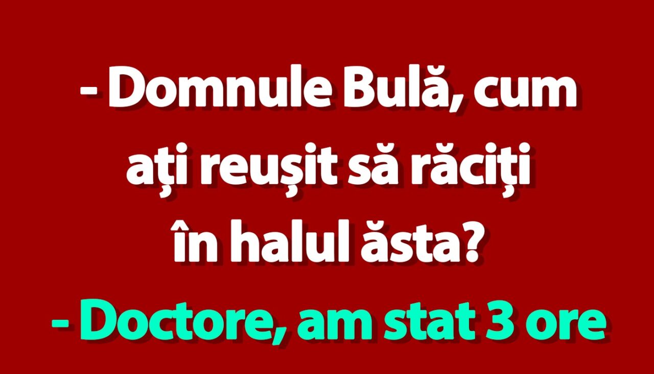BANC | „Domnule Bulă, cum ați reușit să răciți în halul ăsta?”
