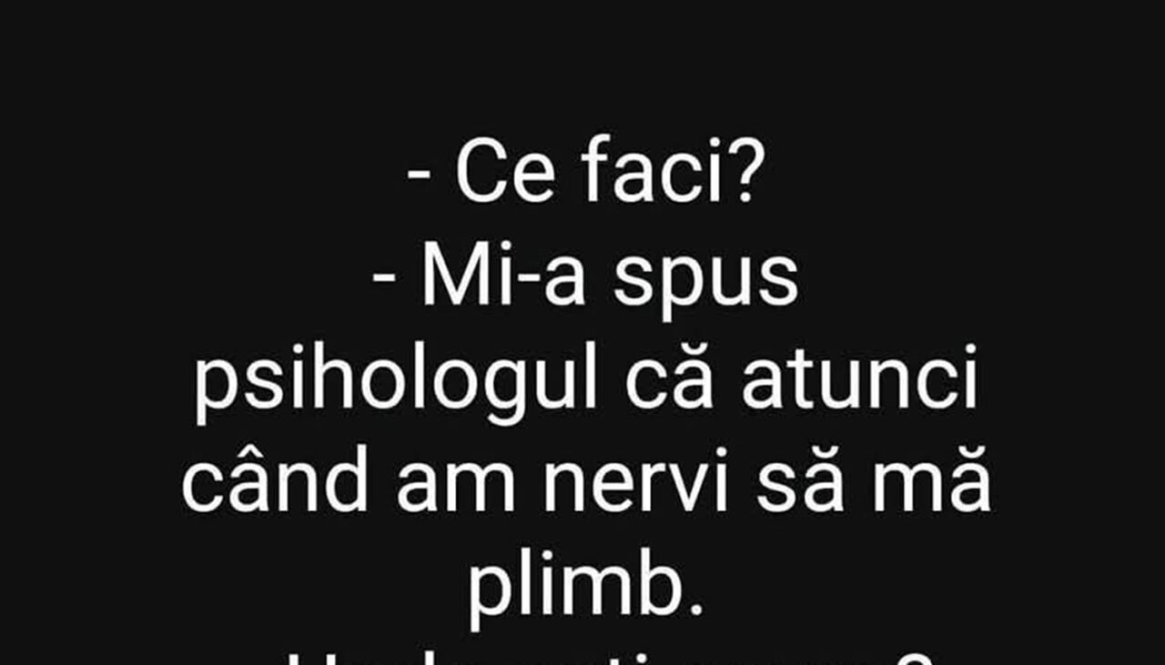Bancul de duminică | Sfatul psihologului