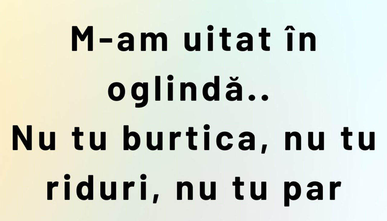 Bancul de miercuri | Oglindă, oglinjoară