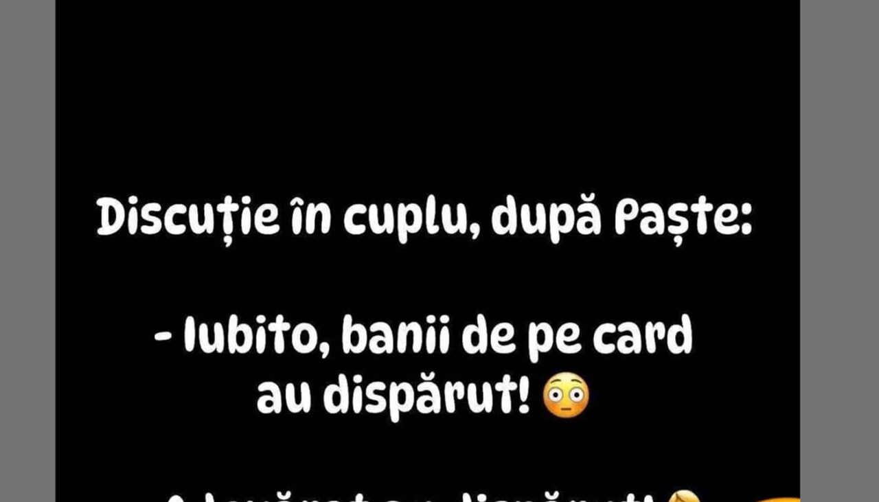 BANCUL ZILEI | Discuție în cuplu, după Paște