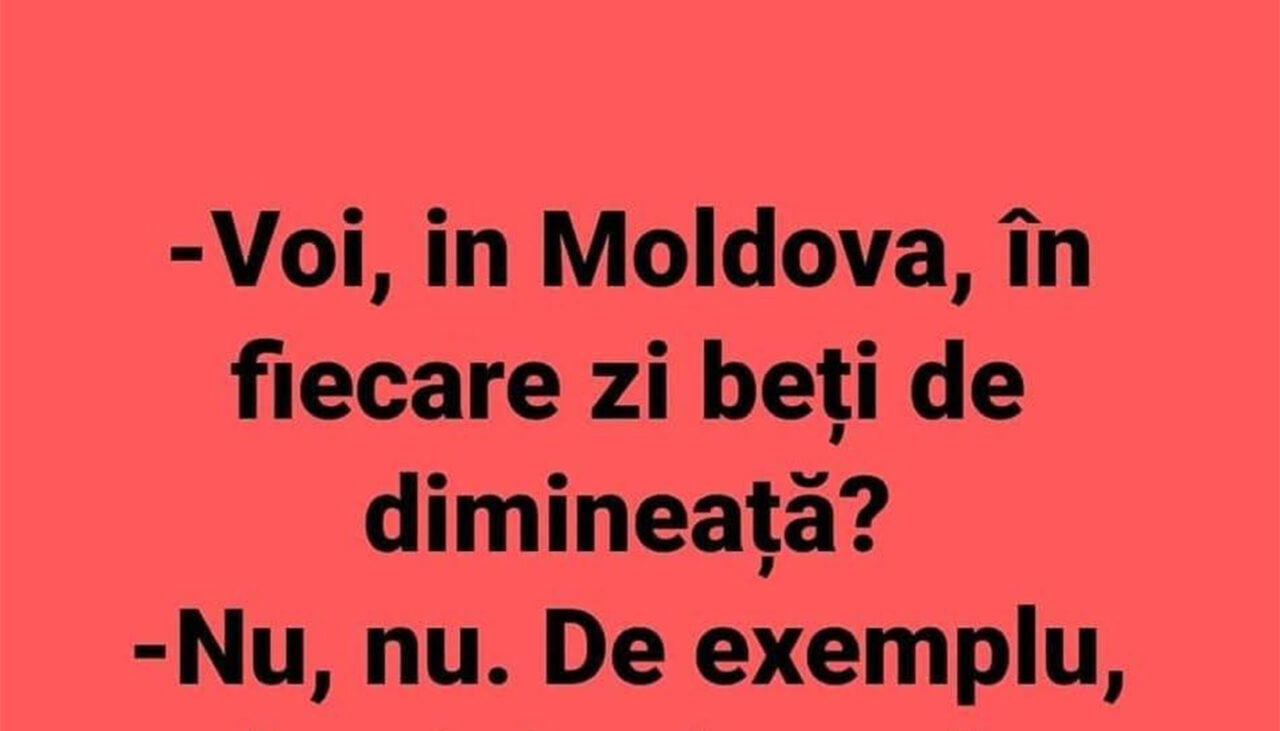 BANCUL ZILEI | Cum se bea în Moldova, de fapt
