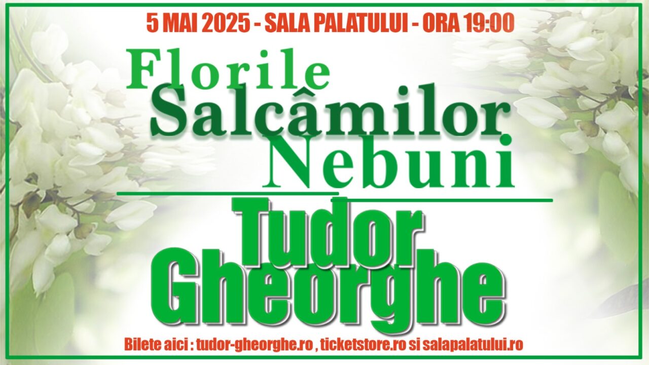 Tudor Gheorghe revine pe scena Sălii Palatului, pe 5 mai, cu „Florile salcâmilor nebuni”. Biletele s-au pus deja în vânzare