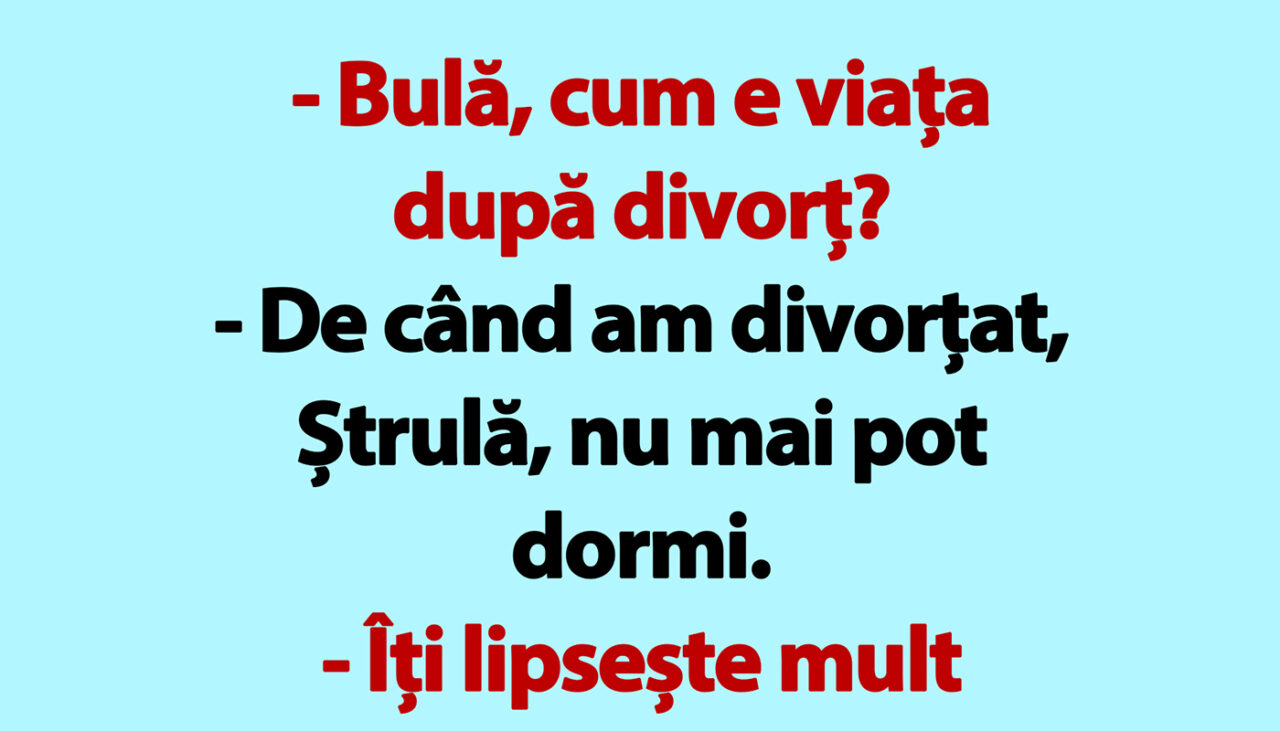 BANC | „Bulă, cum e viața după divorț?”