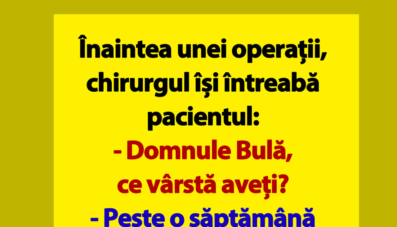 BANC | „Domnule Bulă, ce vârstă aveți?”