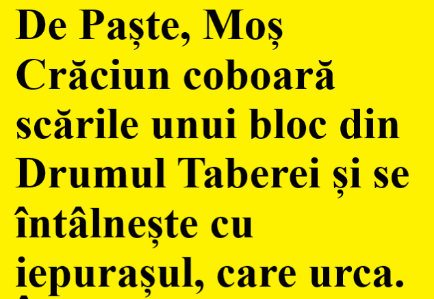 BANCUL ZILEI | Moș Crăciun coboară scările unui bloc și se întâlneşte cu iepuraşul de Paște