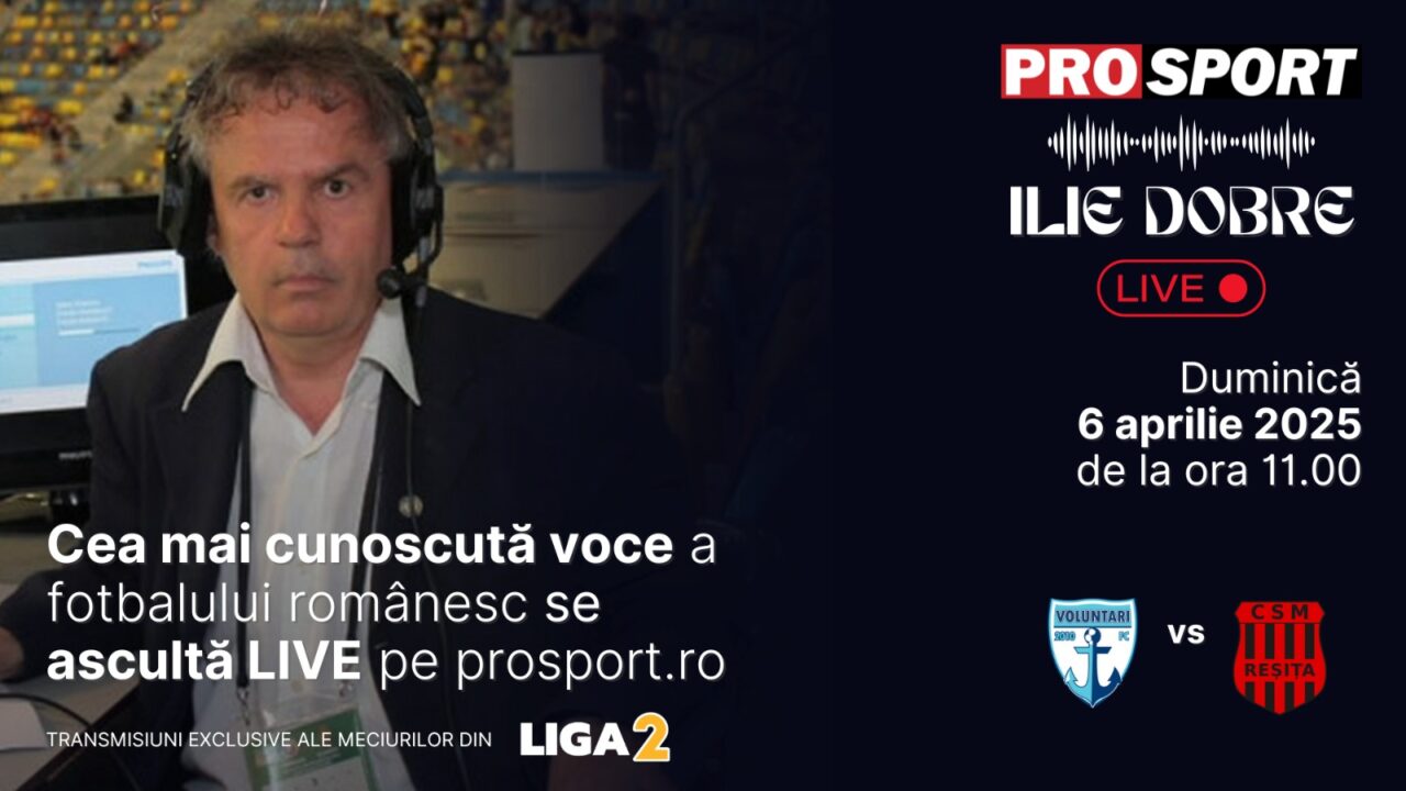 Ilie Dobre comentează LIVE pe ProSport.ro meciul F.C. Voluntari – C.S.M. Reșița, duminică, 6 aprilie 2025, de la ora 11.00