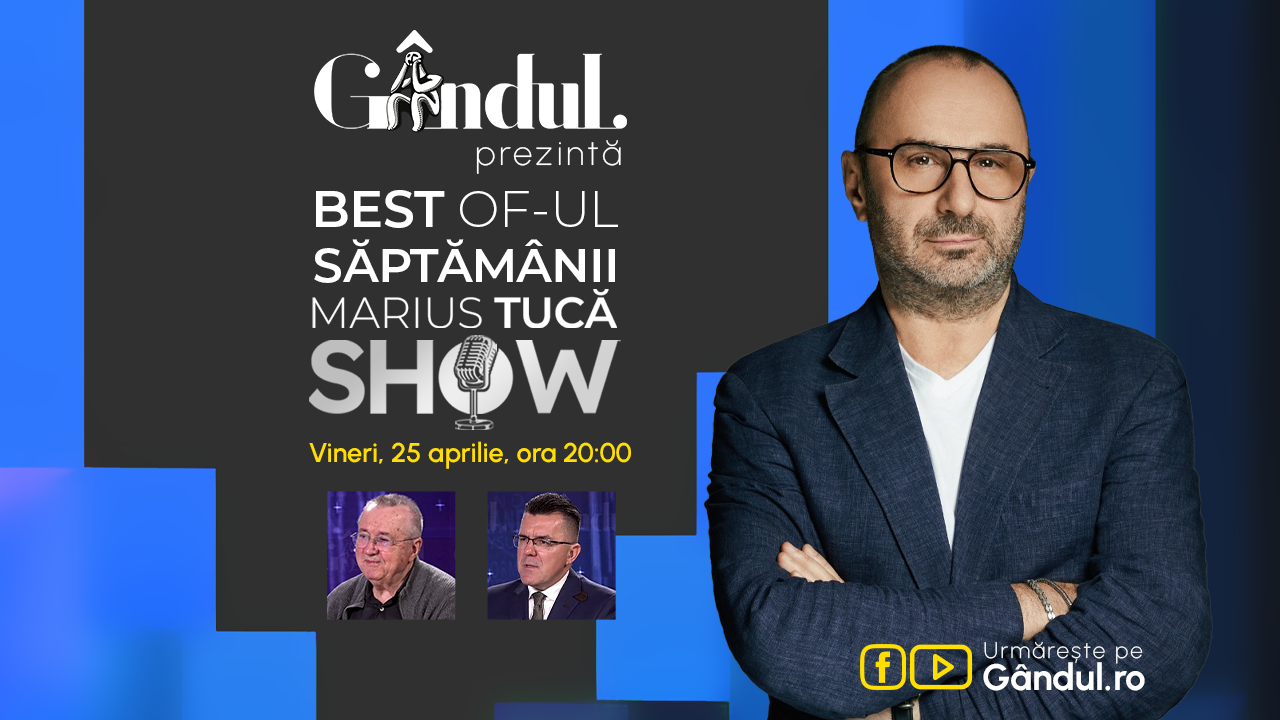 Gândul prezintă Best of Marius Tucă Show – vineri, 25 aprilie, de la ora 20.00