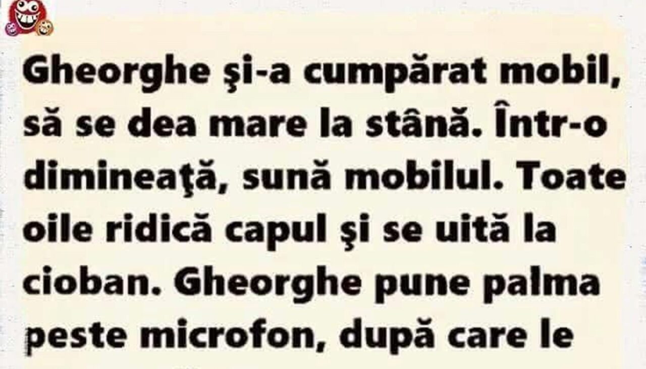 BANCUL ZILEI | Gheorghe și-a cumpărat telefon mobil