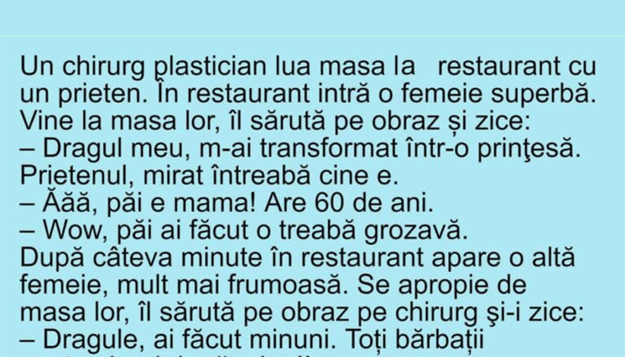 Bancul de marți | Un chirurg plastician lua masa la restaurant cu un prieten