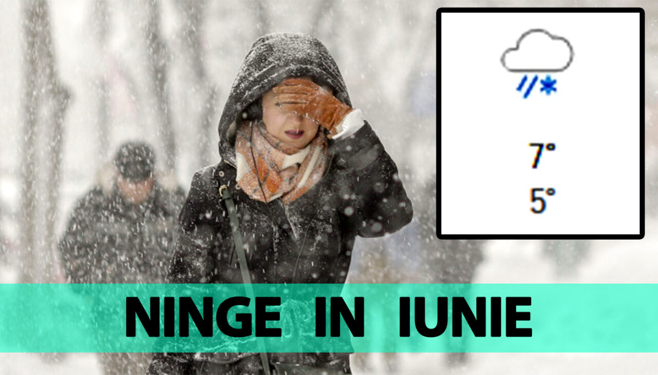 Meteorologii Accuweather au modificat prognoza: NINGE în iunie în România!