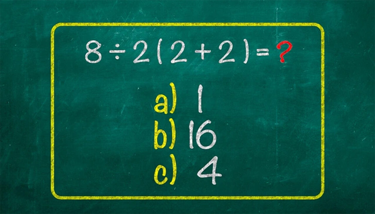 Test IQ pentru matematicieni | Calculați 8:2(2+2). Care e răspunsul corect: 1, 16 sau 4?