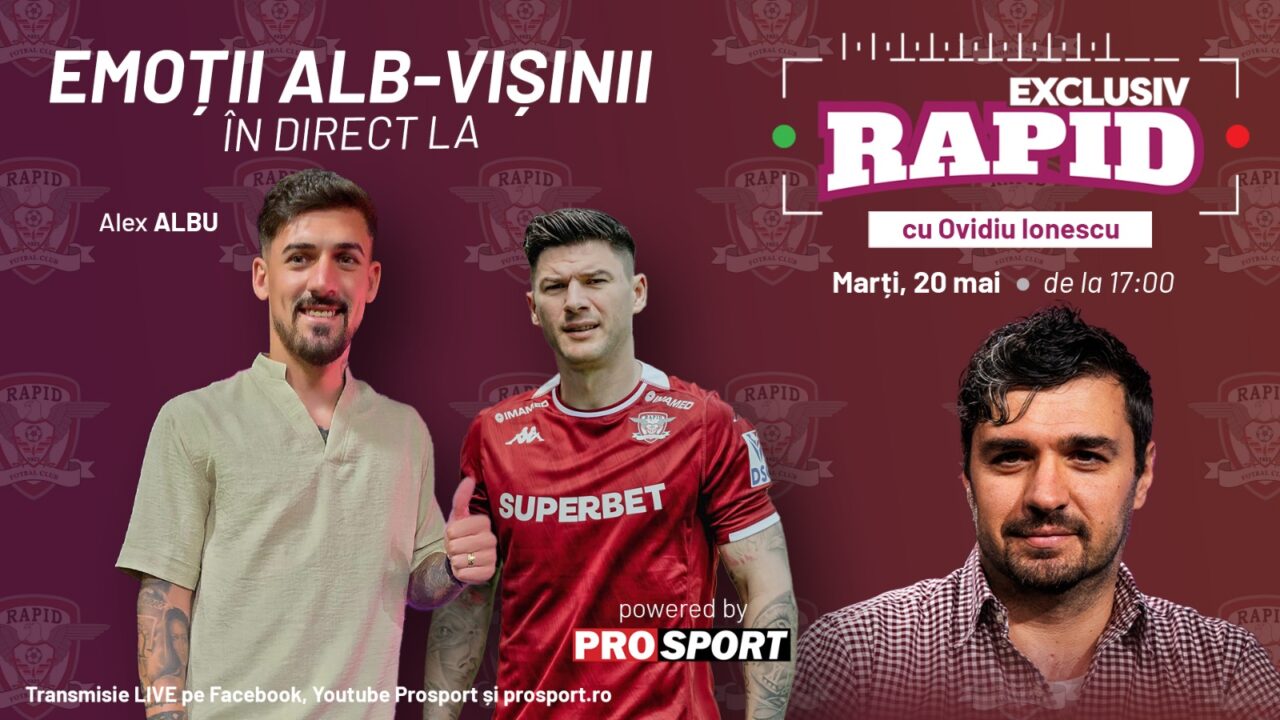 „EXCLUSIV RAPID” cu Alexandru Albu si Cristi Sapunaru incepe la ora 17:00, in direct pe YouTube – ProSport!
