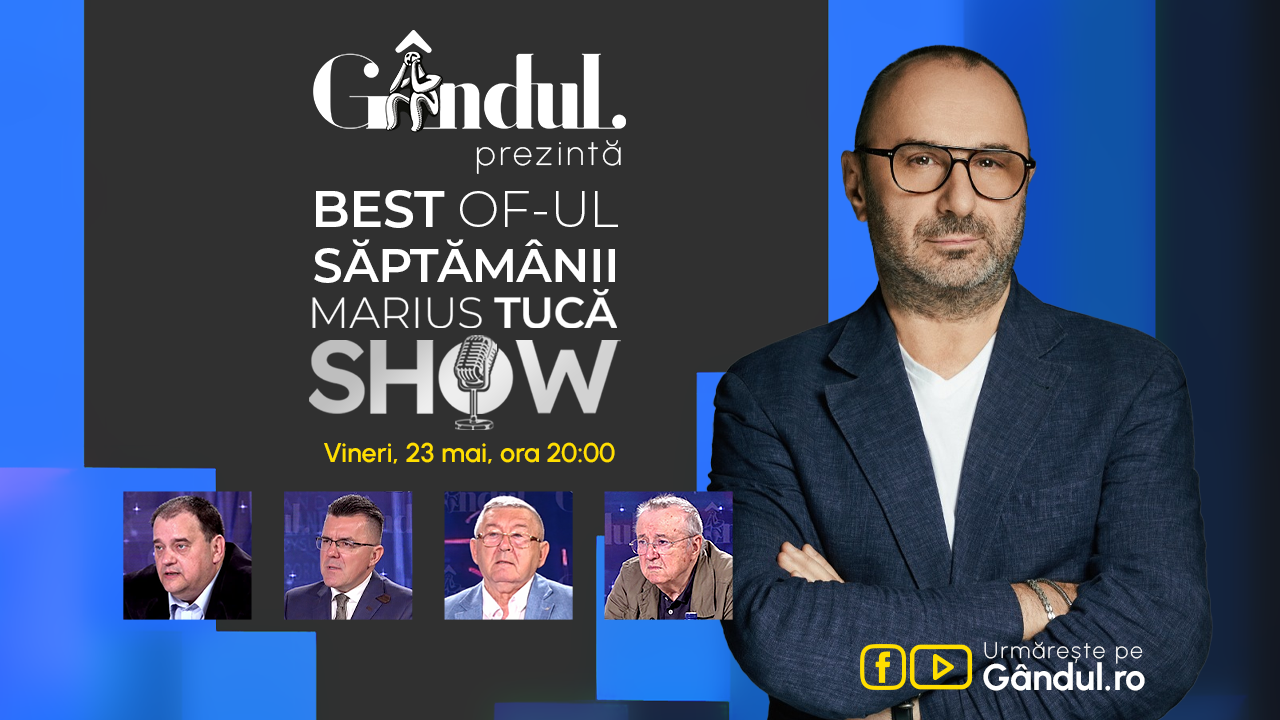 Gândul prezintă Best of  Marius Tucă Show – vineri, 23 mai, de la ora 20.00