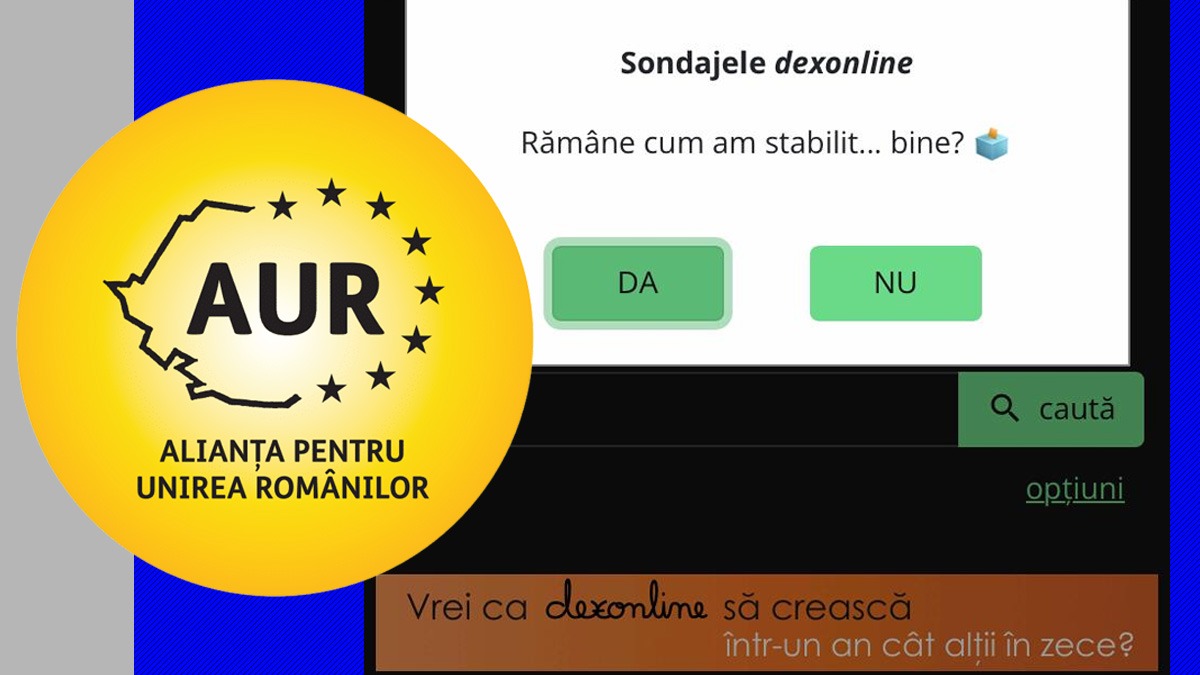 AUR denunță „PROPAGANDA ilegală realizată de dexonline.ro” / „Este inacceptabil”