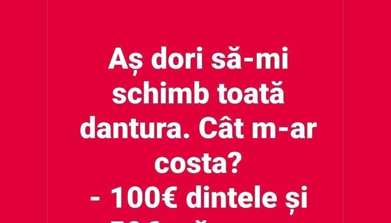BANCUL ZILEI | Cât costă să îți schimbi toată dantura?