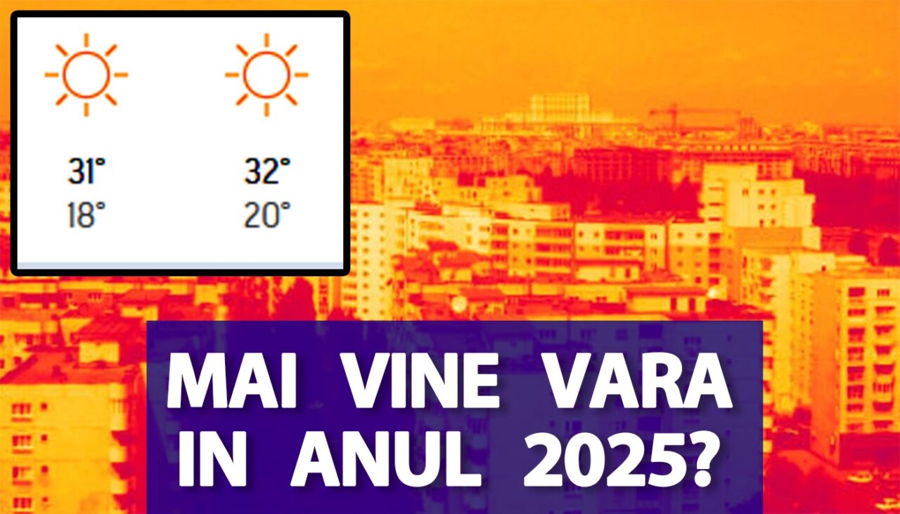 Mai avem vară în 2025? Pe ce dată urcă temperaturile peste 30 de grade, în București și în Constanța