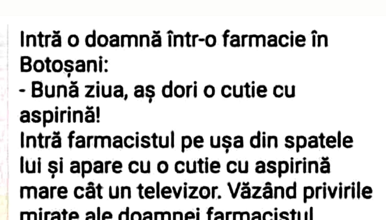 Bancul de joi | Intră o doamnă într-o farmacie din Botoșani