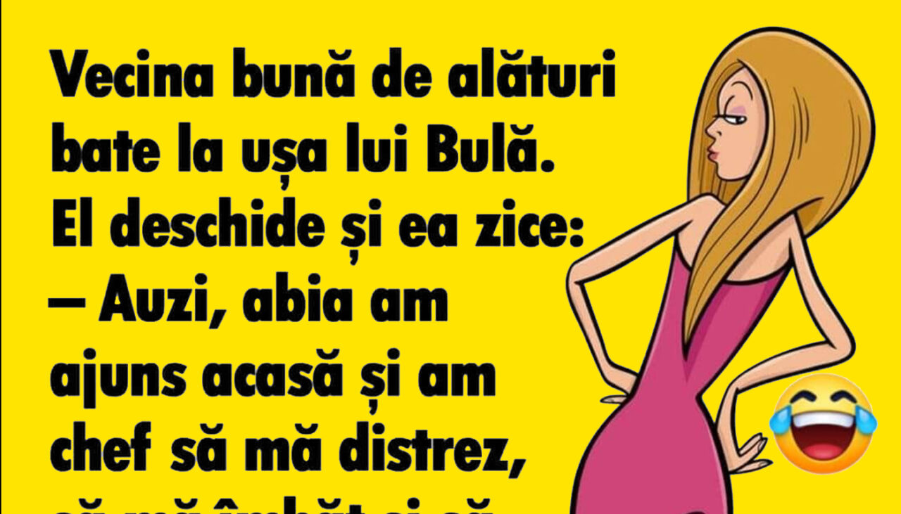 BANC | Vecina lui Bulă