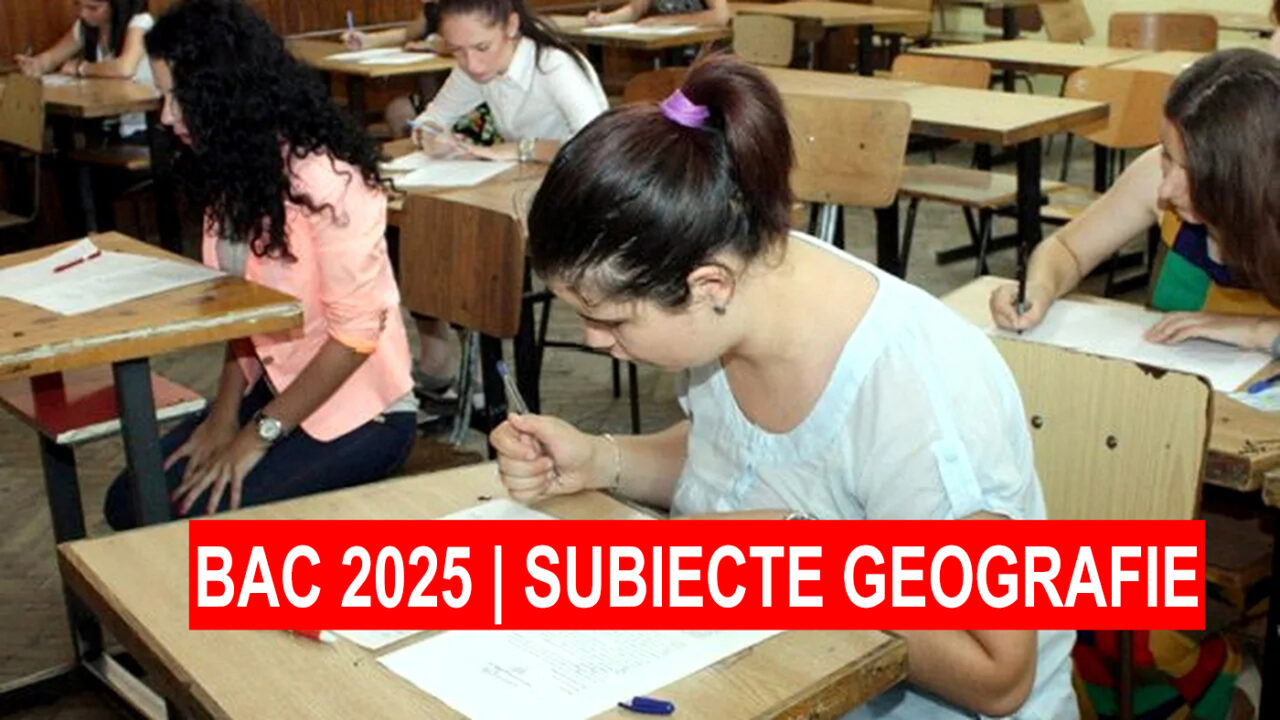 BAC 2025 | Ce subiecte au picat la Geografie, la Bacalaureat 2025. Exercițiul care a dat bătăi de cap elevilor