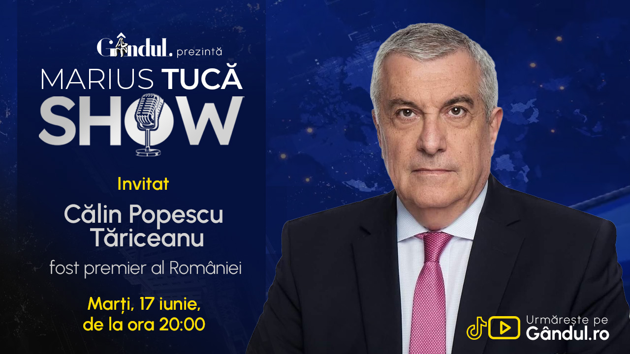 Marius Tucă Show începe marți, 17 iunie, de la ora 20.00, live pe Gândul. INVITAT: Călin Popescu Tăriceanu