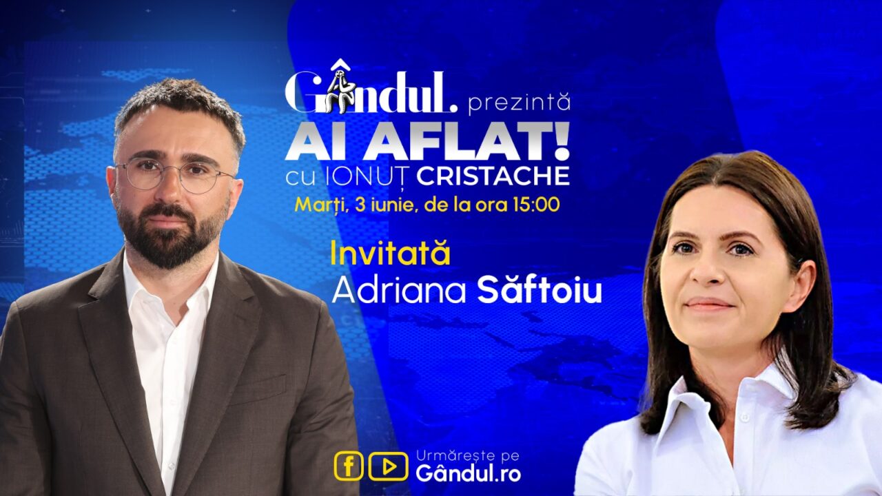 „Ai Aflat! cu Ionuț Cristache” începe marți, 3 iunie, de la ora 15.00, LIVE pe Gândul. Invitată: Adriana Săftoiu
