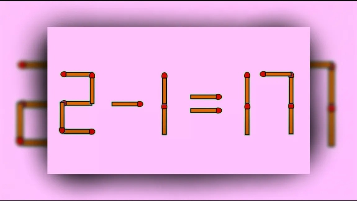 Test IQ. Mută un singur băț de chibrit și rezolvă exercițiul 2-1=17. Ție câte secunde ți-a luat?