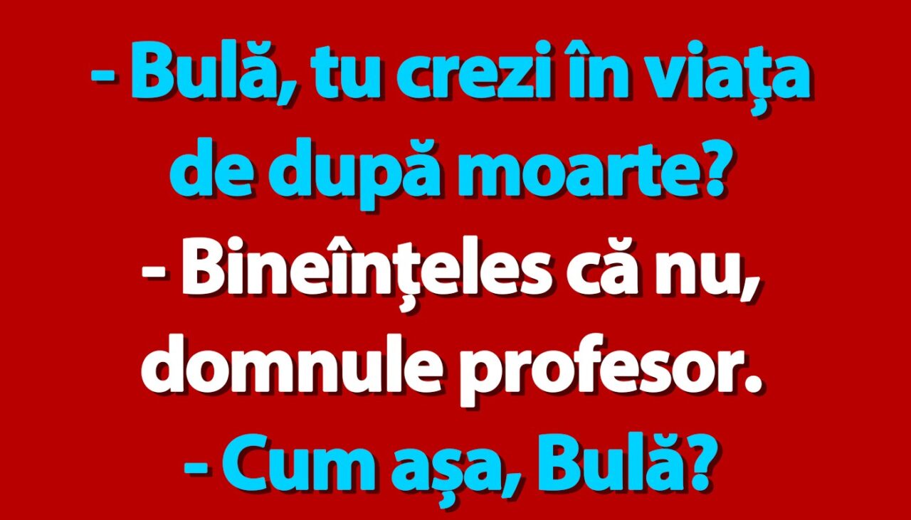 BANC | Bulă, profesorul și viața de după moarte