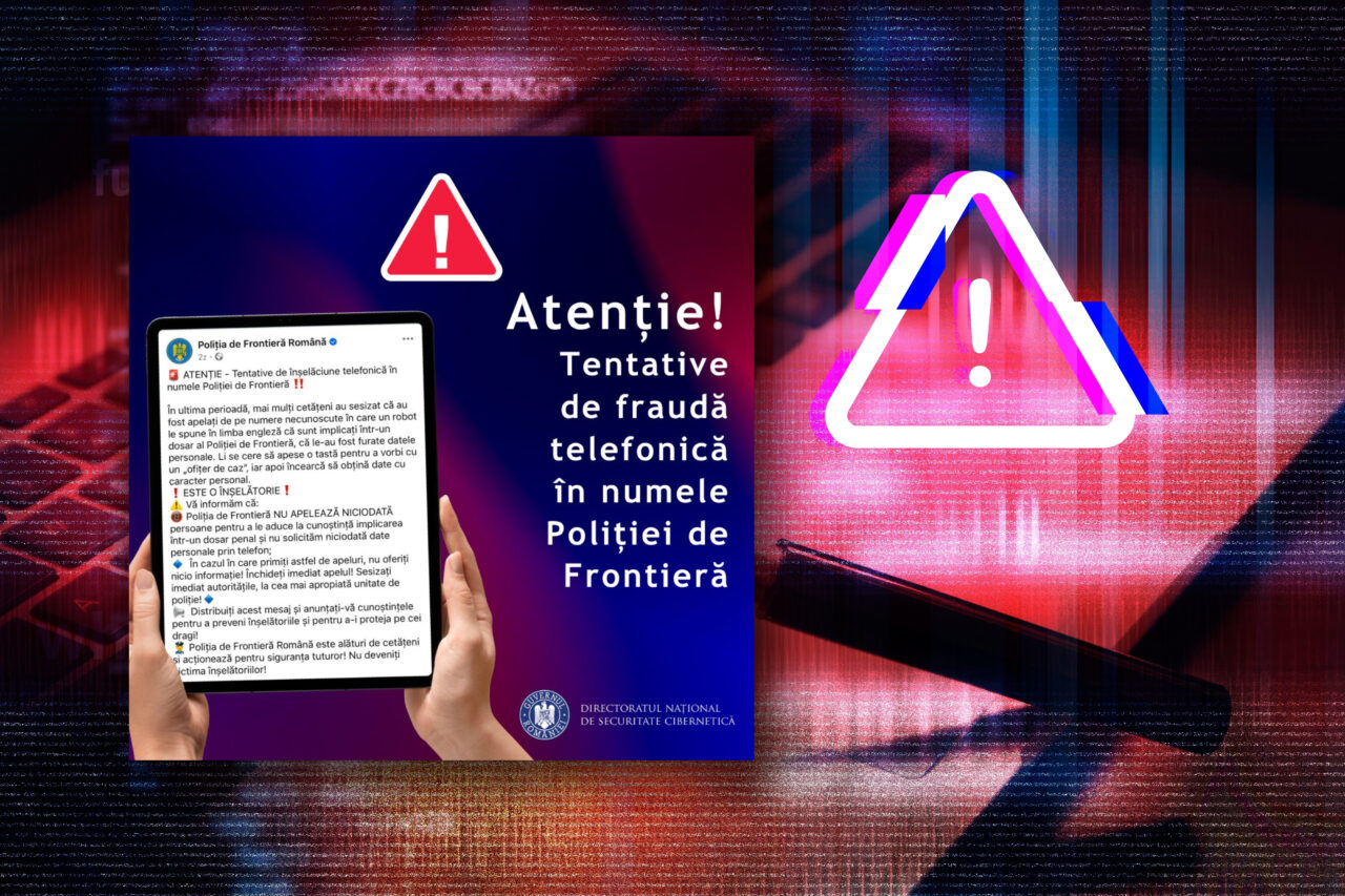 DNSC avertizează asupra tentativelor de fraudă în numele Poliției de Frontieră: „Nu oferiți informații personale”