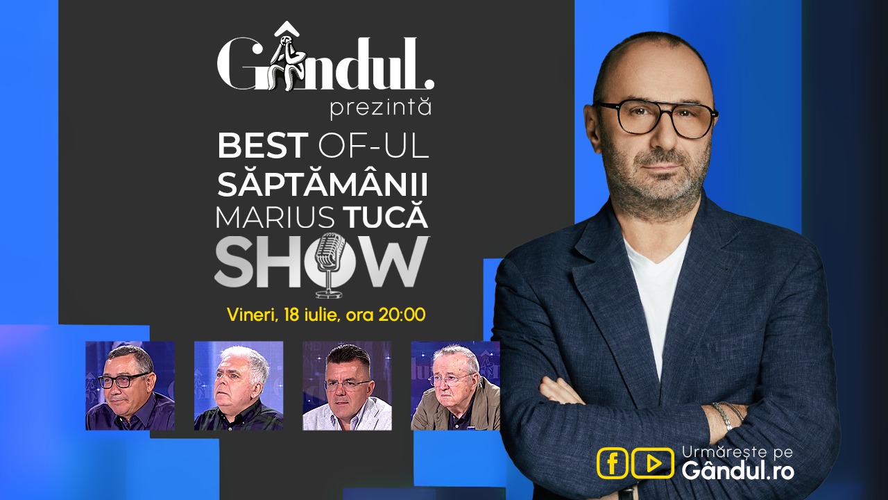 Gândul prezintă Marius Tucă Show – vineri, 18 iulie, de la ora 20.00