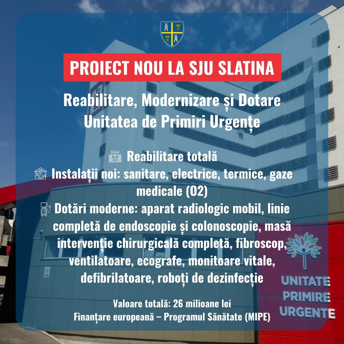 (P)Consiliul Județean Olt: Reabilităm și dotăm Unitatea de Primiri Urgențe a Spitalului Județean Slatina